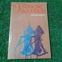 A JAVANESE BOYHOOD Penulis : Michael Smithies, Buku & Alat Tulis, Buku di  Carousell