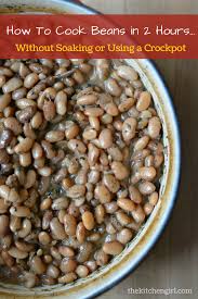 How To Cook Dry Beans Without Soaking Or Using A Crockpot The Kitchen Girl Cooking Dried Beans How To Cook Beans Homemade Beans