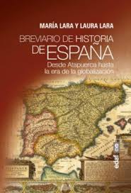 El estudio de las técnicas de trabajo de los equipos dirigidos por el rey sabio ha permitido examinar el proceso de creación de la obra historiográfica por él supervisada. Breviario De Historia De Espana Desde Atapuerca Hasta La Era De La Globalizacion Maria Lara Martinez Casa Del Libro