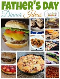 Father S Day Dinner Ideas Fabulessly Frugal Fathers Day Dinner Ideas Healthy Dinner Recipes Dinner
