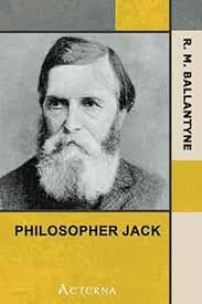 Philosopher Jack: Ballantyne, R. M.: 9781444417975: Amazon.com: Books