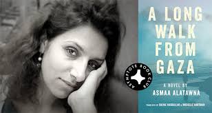 Announcing Our September Book Club Selection: A Long Walk From Gaza by  Asmaa Alatawna