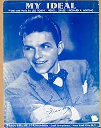 1940 Sheet Music My Ideal Frank Sinatra Leo Robin Newell Chase Richard A  Whiting