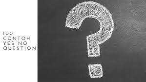 Maybe you would like to learn more about one of these? 100 Contoh Yes No Questions English Class