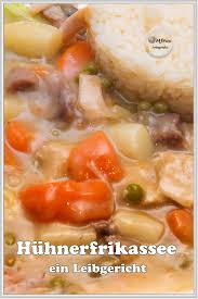 Huhnerfrikasse Ein Leibgericht Rezept Einfache Gerichte Rezepte Huhnerfrikassee