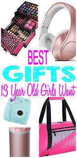 Birthday Presents For 13 Year Olds Gifts 13 Year Old Girls Want Birthday Presents For Girls Good Birthday Presents Presents For Girls