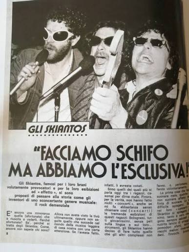 Gianni Sassi lanciò gli Skiantos con questo slogan: "Gli Skiantos non sanno  suonare". Tutta la comunicazione degli Skiantos fu incentrata dall'inizio  alla fine sulla destrutturazione della classica rock band. "Siamo sulla  cresta