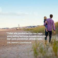 Sebagai Seorang Muslim Orang Tua Memiliki Kewajiban Untuk Mendidik Tentang Ajaran Islam Terhadap Anaknya Anak Ada Kata Kata Indah Kata Kata Motivasi Kata Kata