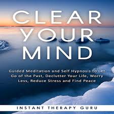Hasegawa a, kunisato y, morimoto h, nishimura h, matsuda y. Clear Your Mind By Instant Therapy Guru Audiobook Audible Com