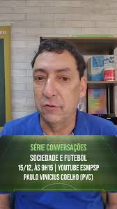 📢 Você já parou para pensar na relação entre futebol e sociedade? , 📹  Assista ao vídeo do jornalista esportivo Paulo Vinícius Coelho