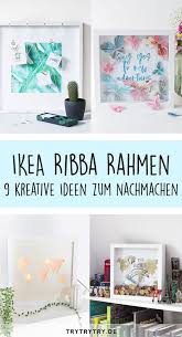 10 Hacks Und Diy S Mit Einem Ribba Rahmen Rahmen Dekorieren Bilderrahmen Dekorieren Geschenk Ikea