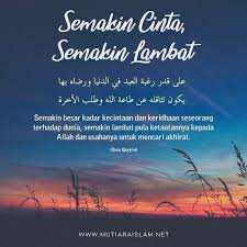 Kumpulan kata kata bijak islami berikut ini dipilih karena dinilai mengandung makna dan ajaran yang pas dengan agama islam. 103 Kata Mutiara Islami Bergambar Paling Inspiratif