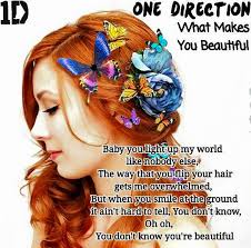 Lyrics Song Of Your Soul What Makes You Beautiful By One Direction Upallnight Onedirection Pop Verse 1 Liam You Re Insecure Don T Know What For You Re Turning Heads When You Walk Through