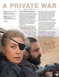 In the interview that brackets a private war, the journalist who interviewed rebel leaders and despotic rulers is asked what she would want some future journalist to know about her and her work. A Private War 2018 Filmaffinity