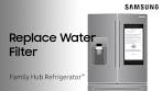 How to change the water filter on your Family Hub refrigerator ...