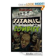 This Book Is Free Right Now On Amazon Prime So You Better Click And Get It While The Getting Is Good Titanic Book Worth Reading Zombie