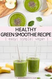 Simple Green Smoothie Recipe Vegan Avocado Centric Recipe Easy Green Smoothie Smoothie Recipes Vegan Drinks Healthy