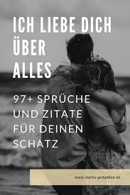 S p r u c h kurz wer sommer haben will, muss den sommer akzeptieren. Ich Liebe Dich Uber Alles 97 Spruche Und Zitate Fur Deinen Schatz