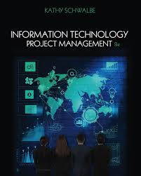 Information Technology Project Management 8th Edition Kathy Schwalbe Solutions Manual