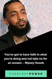  Nipsey Hussle Quotes Celebrating His Life And Music Rapper Quotes Hustle Quotes Positive Quotes For Life