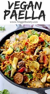 Vegan Paella Recipe Veggie Society Recipe Vegan Dinner Recipes Vegetarian Recipes Vegetarian Paella