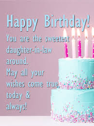 Happy birthday wishes funny grumpy can. To The Sweetest Daughter In Law Happy Birthday Card Birthday Greeting Cards By Davia