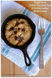 Single Serve Salted Chocolate Chip And Nutella Swirled Skillet Cookie 365 Days Of Slow Cooking And Pressure Cooking Recipe Skillet Cookie Cooking Salted Chocolate