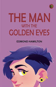 The Man With the Golden Eyes