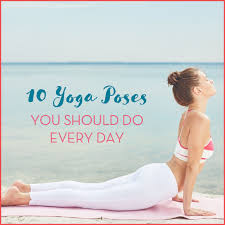 10 Yoga Poses To Add To Your Daily Routine