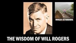 The Wisdom of Will Rogers