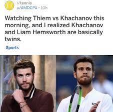 Djokovic domine kudla, schwartzman éliminé, rublev, garin, bautista agut et khachanov qualifiés syrie: Liem Hemsworth And Karen Kachanov Dead Look Alike Sport Man Liam Hemsworth Sports