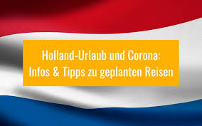 Eu will einreise aus den usa wieder erleichtern. Niederlande Corona Situation Infos Regeln Fur Holland Urlaub Holland