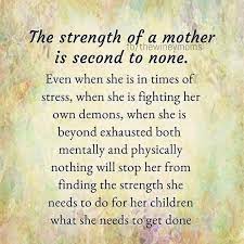 The Strength Of A Mother Mommy Quotes Mother Quotes Prayer For My Son