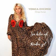 Yonca evcimik'in tam yaşı : Yonca Evcimik Son Kalan Ask Pop Versiyon Lyrics Genius Lyrics