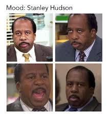 It S A Stanley Hudson Kind Of Day Office Memes Crazy Funny Memes The Office