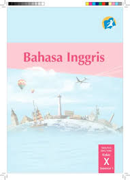 Maybe you would like to learn more about one of these? Top Pdf Bs Bahasa Inggris Kelas X Semester 1 11 123dok Com