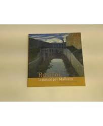 Rusinol - la passio per Mallorca (Buch in spanischer Sprache); - Übersetzung:  d…