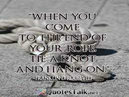Quotes About End Of The Rope 43 Quotes