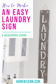Because most of them are made of wood or galvanized metal, the look is always rustic and warm. How To Make Easy Laundry Room Signs Home By Jenn