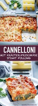 Cannelloni Mit Krauterfrischkase Spinat Fullung Emmikochteinfach Rezept Vegetarische Rezepte Rezepte Einfach Kochen
