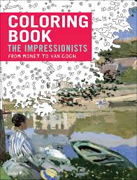 Claude monet, famous artist informational text coloring page. Impressionists From Monet To Van Gogh Coloring Book Coloring Books Gentner Florence Foufelle Dominique 9782812313912 Amazon Com Books