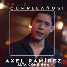 ¡Feliz cumpleaños Axel (Alta Consigna)! 🎊 Felicítalo tú también. 🎉👇