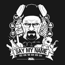 Check spelling or type a new query. Say My Name T Shirt The Shirt List Breaking Bad Tattoo Breaking Bad Art Breaking Bad
