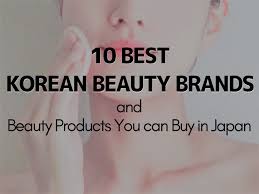 10 Most Popular Korean Cosmetics Brands You Can Buy In Japan In 2020 Korean Beauty Brands Korean Cosmetic Brands Korean Beauty Tips