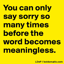 Please make sure that caps lock isn't. You Can Only Say Sorry So Many Times Before The Word Becomes Meaningless Post By Misterlab On Boldomatic