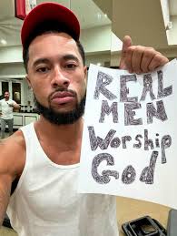 Real men worship GOD