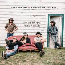 Lukas Nelson Promise Of The Real Is 1 On The Billboard