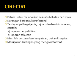 Karangan Laporan Ciriciri Ditulis Untuk Melaporkan Sesuatu Hal