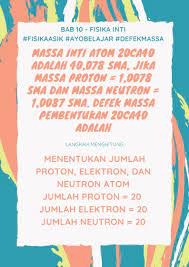 Teori relativitas khusus pembahasan soal dan jawaban un fisika sma ma 2013. Massa Inti Atom 20ca40 Adalah 40 078 Sma Jika Massa Proton 1 0078 Sma Dan Massa Neutron 1 0087 Brainly Co Id