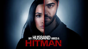 My Husband Hired a Hitman